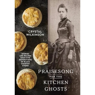 Abbildung von Praisesong for the Kitchen Ghosts: Stories and Recipes from Five Generations of Black Country Cooks
