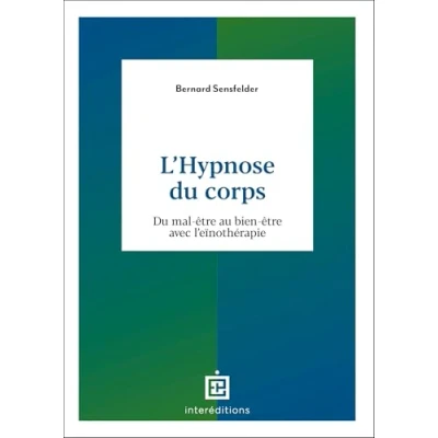 Abbildung von L&#039;hypnose Du corps: mal être au bien avec l&#039;eïnothérapie