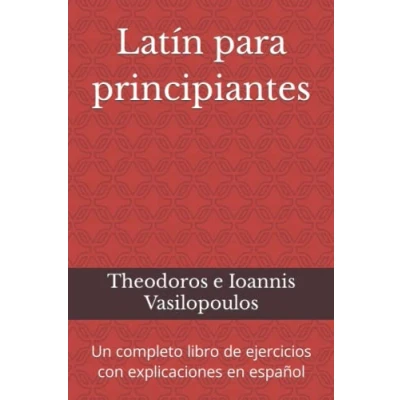 Abbildung von Latín para principiantes: Un completo libro de ejercicios con explicaciones en español