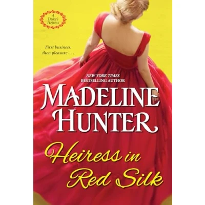 Abbildung von Heiress in Red Silk: An Entertaining Enemies to Lovers Regency Romance Novel (A Duke&#039;s Romance, Band 2)
