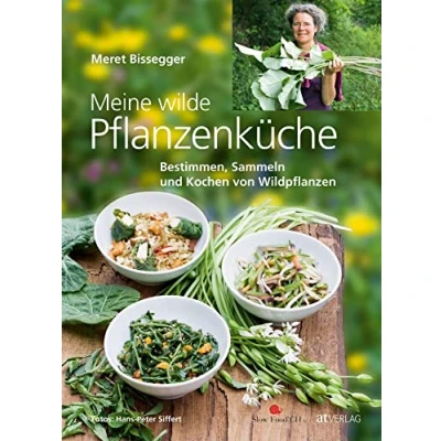 Abbildung von Meine wilde Pflanzenküche: Bestimmen, Sammeln und Kochen von Wildpflanzen