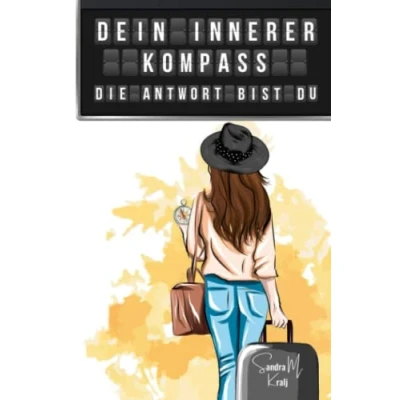 Abbildung von Dein innerer Kompass: Die Antwort bist du