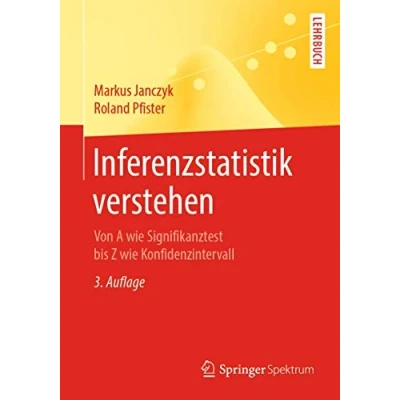 Abbildung von Inferenzstatistik verstehen: Von A wie Signifikanztest bis Z Konfidenzintervall