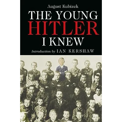 Abbildung von The Young Hitler I Knew: Memoirs of Hitler&#039;s Childhood Friend