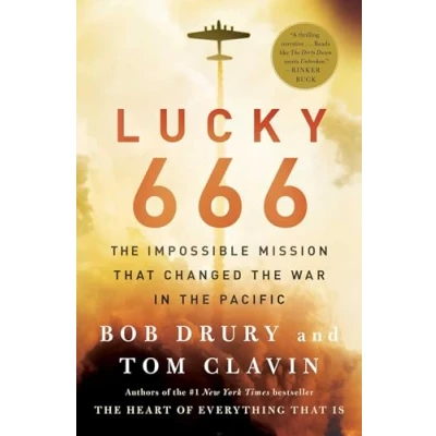 Abbildung von Lucky 666: the Impossible Mission That Changed War in Pacific