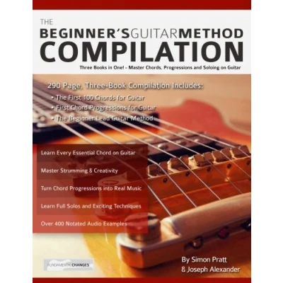 Abbildung von The Beginner&#039;s Guitar Method Compilation: Three Books in One! Master Chords, Progressions and Soloing on How to Learn Play for Beginners (Learn Rock Guitar)