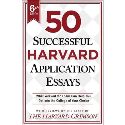 Abbildung von 50 Successful Harvard Application Essays: What Worked for Them Can Help You Get into the College of Your Choice