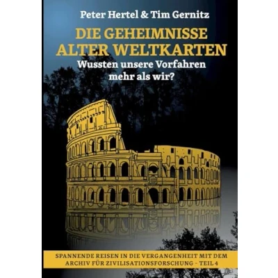 Abbildung von die Geheimnisse alter Weltkarten: Wussten unsere Vorfahren mehr als wir? (Spannende Reisen in Vergangenheit)