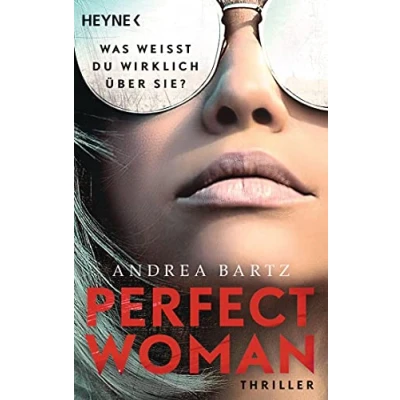 Abbildung von Perfect Woman Was weißt du wirklich über sie? : Thriller
