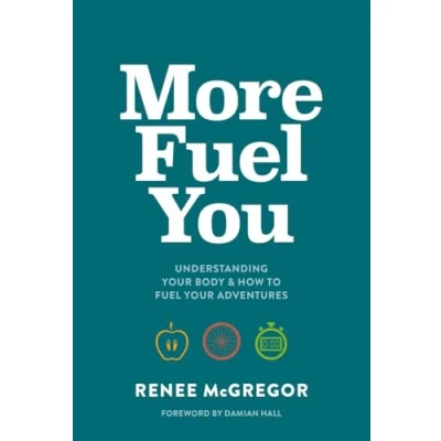 Abbildung von More fuel You: Understanding your body &amp; how to adventures