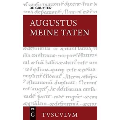 Abbildung von Meine Taten / Res gestae divi Augusti: Lateinisch griechisch deutsch (Sammlung Tusculum)