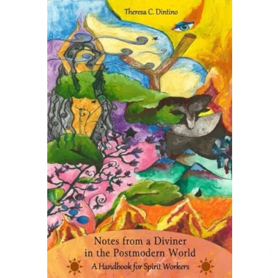 Abbildung von Notes From A Diviner in the Postmodern World: Handbook for Spirit Workers