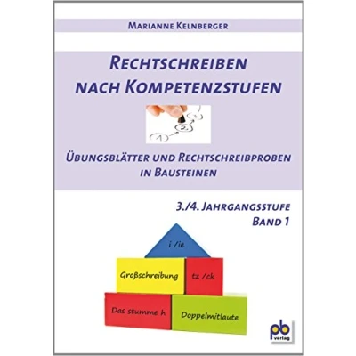 Abbildung von Rechtschreiben nach Kompetenzstufen 3./4. Jahrgangsstufe Bd.I: Übungsblätter und Rechtschreibproben in Bausteinen: Bausteinen.