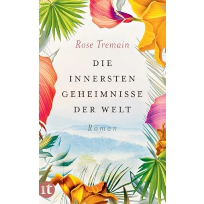Abbildung von Die innersten Geheimnisse der Welt: Roman (insel taschenbuch)