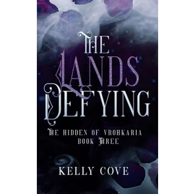 Abbildung von The Lands Defying A Dark enemies to lovers Fantasy Romance (The Hidden of Vrohkaria Book Three)