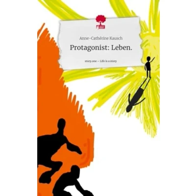 Abbildung von Protagonist: Leben.. Life is a Story story.one