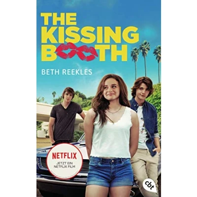 Abbildung von The Kissing Booth: Das Buch zum Netflix Erfolg (Die Booth Reihe, Band 1)