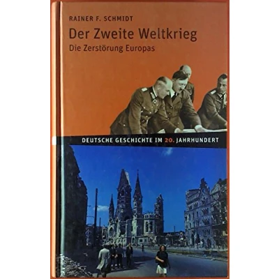 Abbildung von Deutsche Geschichte im 20. Jahrhundert 10. Der zweite Weltkrieg: Die Zerstörung Europas