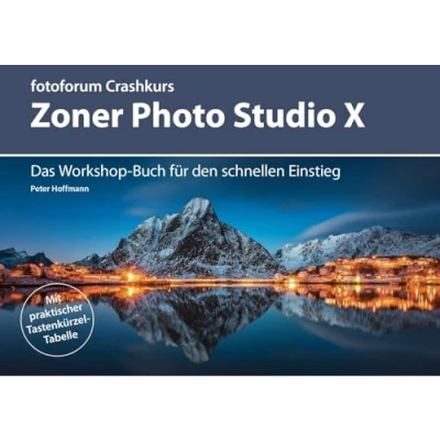 Abbildung von Crashkurs Zoner Photo Studio X: Das Workshop Buch für den schnellen Einstieg (fotoforum Crashkurs)