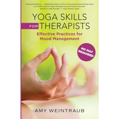 Abbildung von Yoga Skills for Therapists: Effective Practices Mood Management (Norton Professional Books (Hardcover))