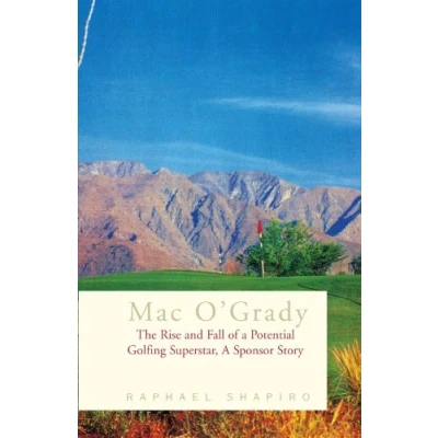 Abbildung von Mac O&#039;Grady: The Rise and Fall of A Potential Golfing Superstar, Sponsor Story