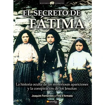 Abbildung von El Secreto De Fátima: (Versión sin solapas) (Historia Incógnita)