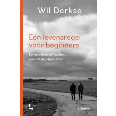 Abbildung von Een levensregel voor beginners: Benedictijnse spiritualiteit het dagelijkse leven