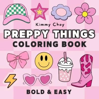 Abbildung von Preppy Things Coloring Book: Bold and Easy, Simple, Relaxing Designs for Adults Kids