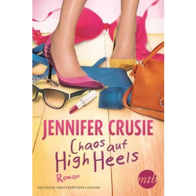 Abbildung von Chaos auf High Heels: Deutsche Erstveröffentlichung (New York Times Bestseller Autoren: Romance)