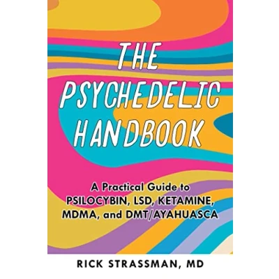 Abbildung von The Psychedelic Handbook: A Practical Guide to Psilocybin, LSD, Ketamine, MDMA, and Ayahuasca: DMT/Ayahuasca (Guides Psychedelics &amp; More)