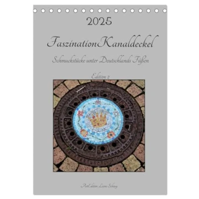 Abbildung von Faszination Kanaldeckel (Tischkalender 2025 DIN A5 hoch), CALVENDO Monatskalender
