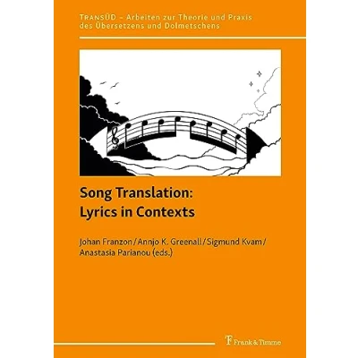 Abbildung von Song Translation: Lyrics in Contexts (TRANSÜD. Arbeiten zur Theorie und Praxis des Übersetzens Dolmetschens)