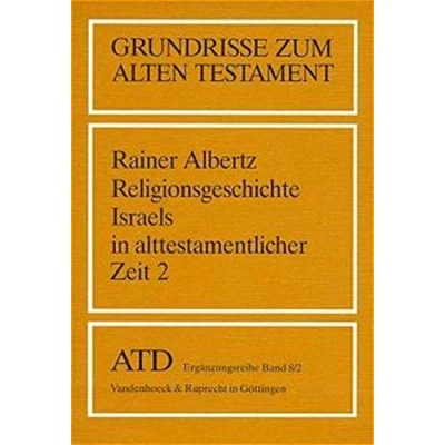 Abbildung von Grundrisse zum Alten Testament, Bd.8/2, Religionsgeschichte Israels in alttestamentlicher Zeit: Vom Exil bis zu den Makkabäern (Grundrisse ... Das Alte Testament Deutsch, Ergänzungsreihe)