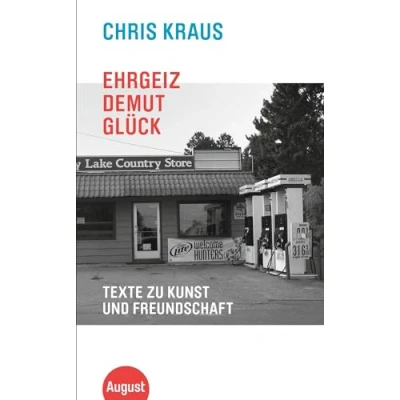 Abbildung von Ehrgeiz, Demut, Glück: Texte zu Kunst und Freundschaft
