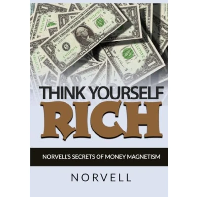 Abbildung von Think Yourself Rich: Norvell’s Secrets of Money Magnetism