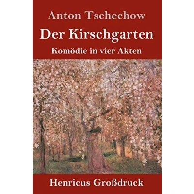 Abbildung von Der Kirschgarten (Großdruck): Komödie in vier Akten