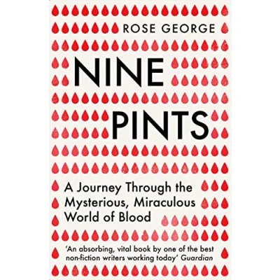 Abbildung von Nine Pints: A Journey Through the Mysterious, Miraculous World of Blood