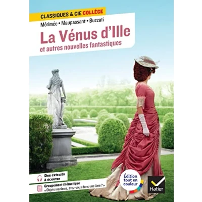 Abbildung von La Vénus d&#039;Ille et autres nouvelles fantastiques: avec un groupement thématique « Objets inanimés, avez vous donc une âme ? »