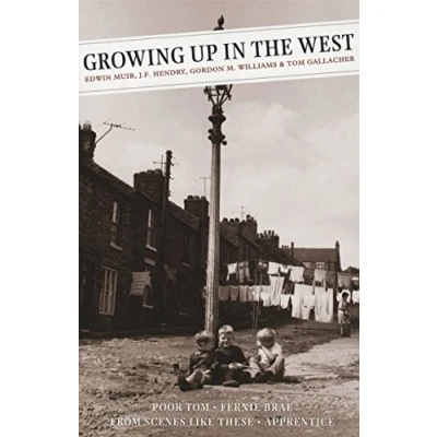 Abbildung von Growing Up in the West: Poor Tom: Fernie Brae (a Scottish Childhood): From Scenes Like These: Apprentice (Canongate Classic, Band 110)