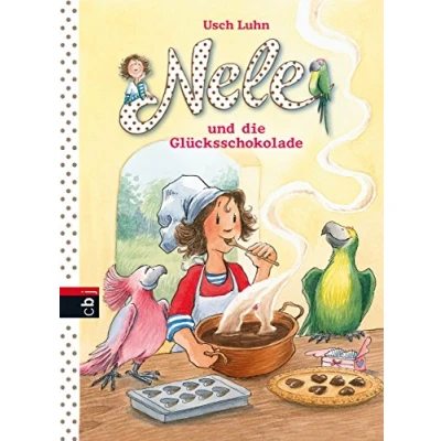 Abbildung von Nele und Die Glücksschokolade (Nele Erzählbände, Band 16)