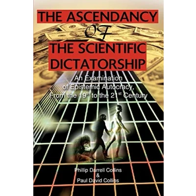 Abbildung von the Ascendancy of Scientific Dictatorship: An Examination Epistemic Autocracy, From 19th to 21st Century