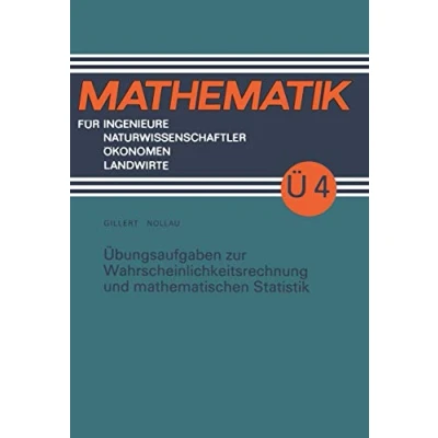 Abbildung von Übungsaufgaben zur Wahrscheinlichkeitsrechnung und mathematischen Statistik (Mathematik für Ingenieure Naturwissenschaftler, Ökonomen Landwirte) (German Edition)