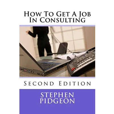 Abbildung von How To Get A Job In Consulting: Second Edition