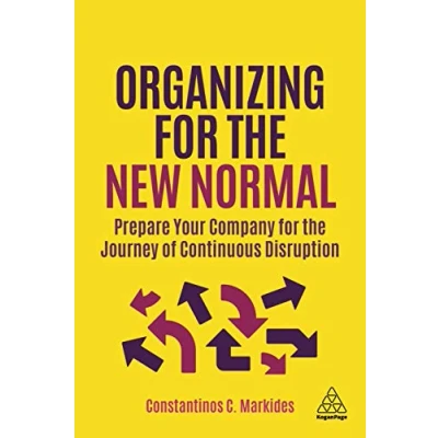 Abbildung von Organizing for the New Normal: Prepare Your Company Journey of Continuous Disruption