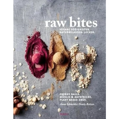 Abbildung von Raw Bites: Vegane Süßigkeiten. Naturbelassen. Lecker. (Edition Kochen ohne Knochen)