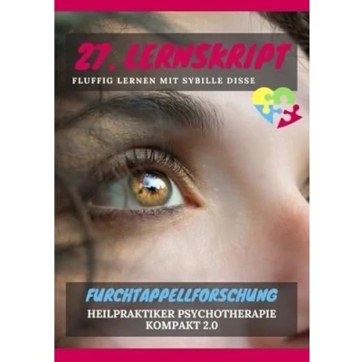 Abbildung von Heilpraktiker Psychotherapie Ausbildung kompakt 2.0 / 2.0: 27. Lernskript HPP: Die Furchtappellforschung Fluffig lernen mit Sybille Disse