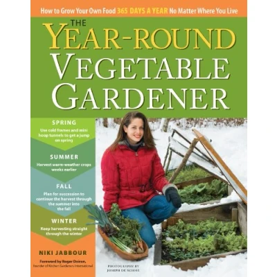 Abbildung von The Year Round Vegetable Gardener: How to Grow Your Own Food 365 Days a Year, No Matter Where You Live