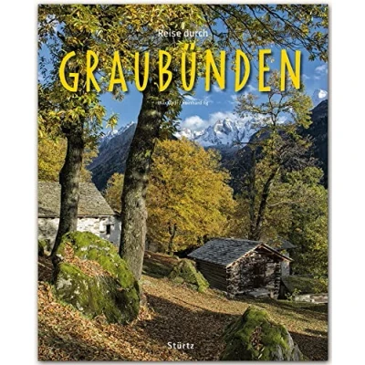 Abbildung von Reise durch Graubünden: Ein Bildband mit über 200 Bildern auf 140 Seiten STÜRTZ Verlag