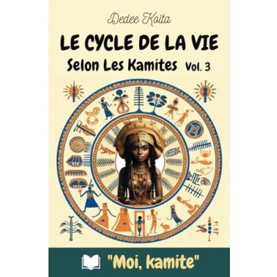 Abbildung von Le cycle de la vie Selon les Kamites