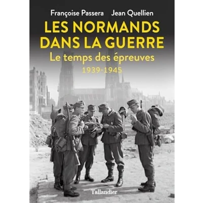 Abbildung von Les normands dans la guerre: Le temps des épreuves 1939 1945